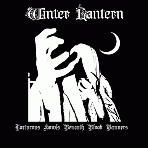 Winter Lantern : Torturous Howls Beneath Blood Banners